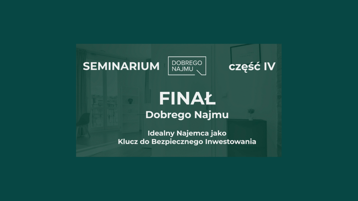 Seminarium nr 4 - Jak wybrać idealnego najemcę?